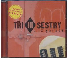 Tři Sestry - Z Garáže (CD) audio CD album