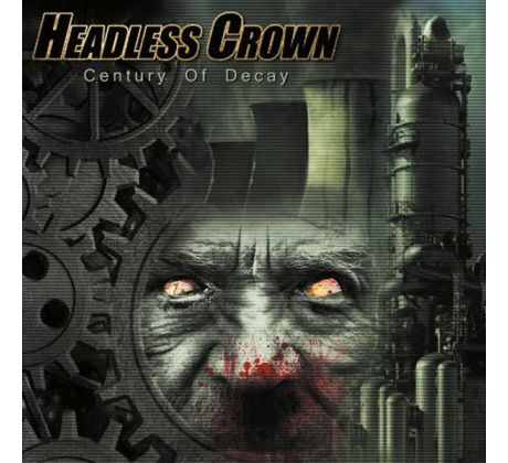 Headless Crown - Century Of Decay (CD) Audio CD album
