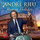 Rieu Andre - Roman Holiday (CD+DVD)