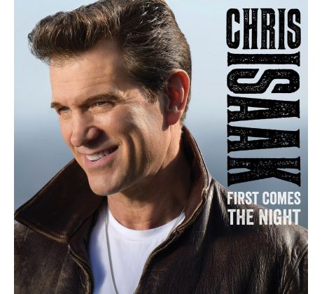 Isaak Chris - First Comes The Night (deluxe) (CD)
