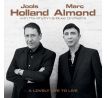 Holland J. & Almond M. - A Lovely Life To Live (CD)