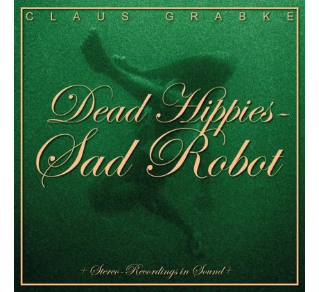 Grabke Claus – Dead Hippies - Sad Robot (2CD)