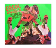 Gogol Bordello – Super Taranta (CD)