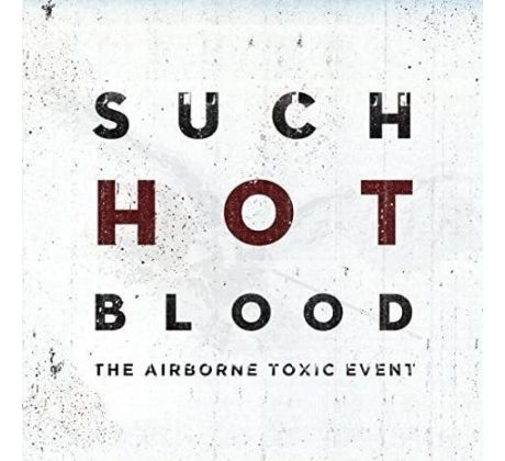 Airborne Toxic Event - Such Hot Blood (CD)