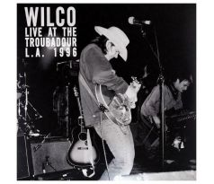 WILCO - Live At The Ttroubadour L.A. / 2LP
