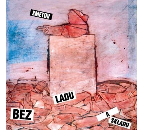 Bez Ladu a Skladu - Xmetov / LP