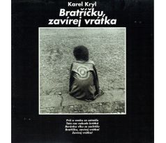 Kryl Karel - Bratříčku, Zavírej Vrátka / LP