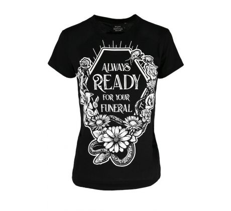 Dámske tričko Goth - Always Ready For Your Funeral (Women´s t-shirt)