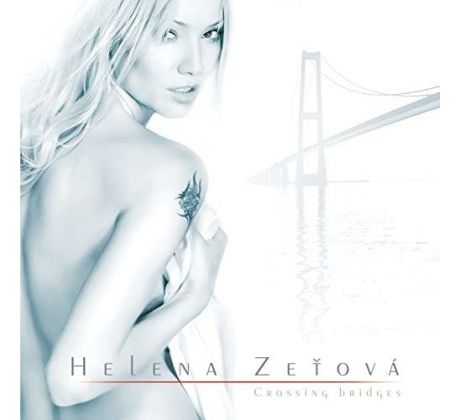 Zeťová Helena - Crossing Bridge (CD) audio CD album