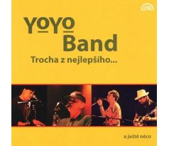 Yo Yo Band - Trocha z Nejlepšího (CD) audio CD album