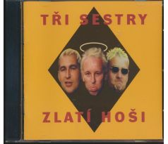 Tři Sestry - Zlatí Hoši (CD) audio CD album