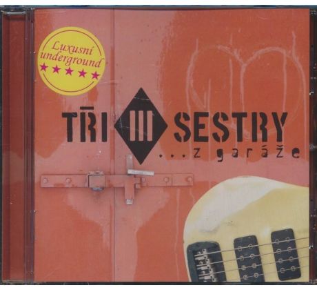 Tři Sestry - Z Garáže (CD) audio CD album