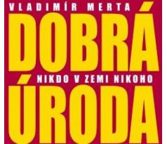 Merta Vl. & Dobrá Úroda - Nikdo V Zemi Nikoho (CD) audio CD album