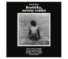 Kryl Karel - Bratříčku, Zavírej Vrátka (CD) audio CD album