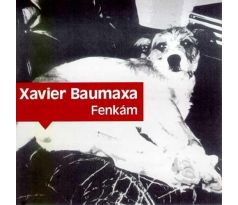 Baumaxa Xavier - Fenkám (CD) audio CD album