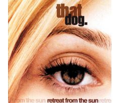 That Dog - Retreat From The Sun (CD) I CDAQUARIUS:COM