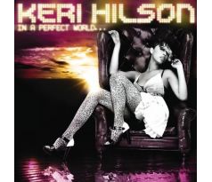 Hilson Keri - In A Perfect World (CD) I CDAQUARIUS:COM
