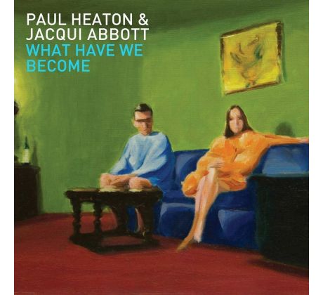 Heaton Paul & Jacqui Abbott - What Have We Become (CD) I CDAQUARIUS:COM