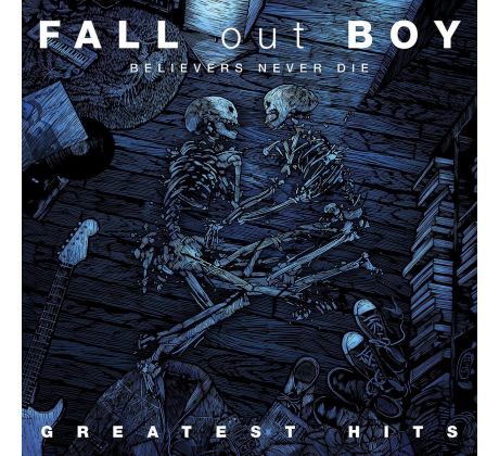 Fall Out Boy - Believers Never Die (Greatest Hits) (CD) I CDAQUARIUS:COM