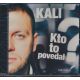 Kali - Kto to povedal? (CD)