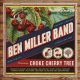 Ben Miller Band - Choke Cherry Tree (CD) audio CD album