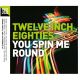 V.A. - Twelve Inch Eighties (80's) - You Spin Me Round (3CD)