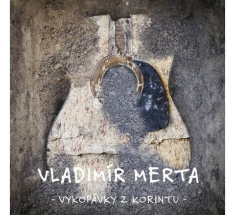 Merta Vladimír – Vykopávky Z Korintu (CD) audio CD album CDAQUARIUS.COM