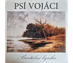 Psí Vojáci – Brutální Lyrika / LP Vinyl