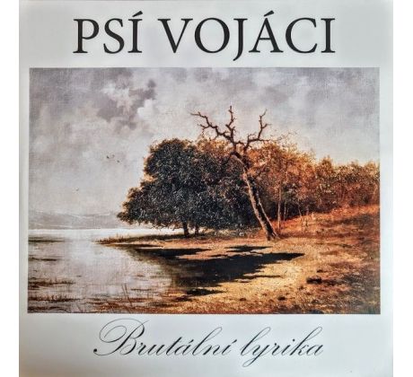Psí Vojáci – Brutální Lyrika / LP Vinyl