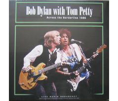 Dylan Bob & Petty Tom - Across The Bordeline 1986 (unofficial release) / LP Vinyl