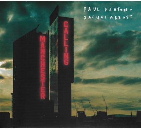 Heaton Paul And Jacqui Abott - Manchester Calling (CD) audio CD album