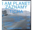 Vinyl I Am Planet - Záznamy ticha / LP