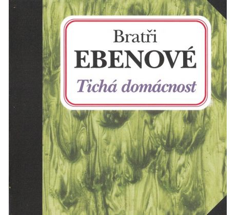 Bratři Ebenové - Tichá Domácnost (CD) audio CD album