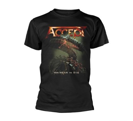 Tričko Accept - Too Mean To Die (t-shirt)