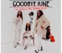 Goodbye June - See Where The Night Goes (CD) Audio CD album