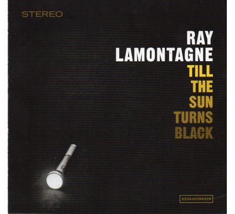 Lamontagne Ray - Till The Sun Turns Black (CD) Audio CD album