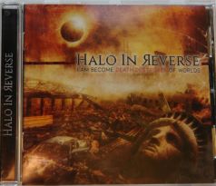 Halo In Reverse - I Am Become Death Destroyer Of Worlds (CD) Audio CD album