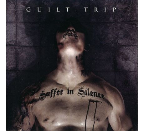 Guilt Trip - Suffer In Silence (CD) Audio CD album