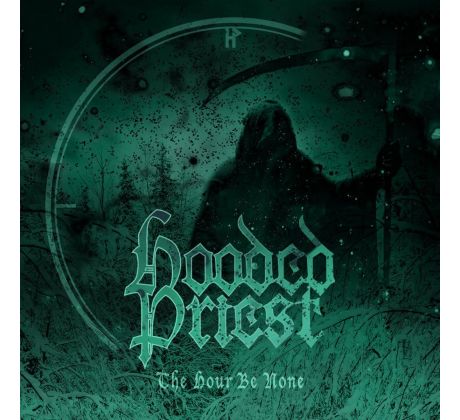 Hooded Priest - The Hour Be None (CD) Audio CD album