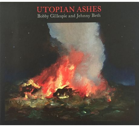 Gillespie Bobby And Jehnny Beth - Utopian Ashes (CD) Audio CD album