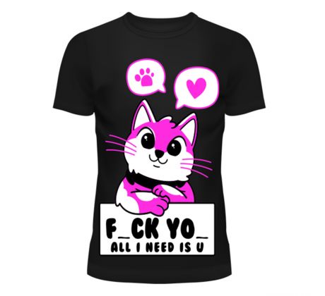 Dámske tričko Cupcake Cult - F_ck Yo_ All I Need Is U (Women´s t-shirt) Dark Goth Anime T shirts