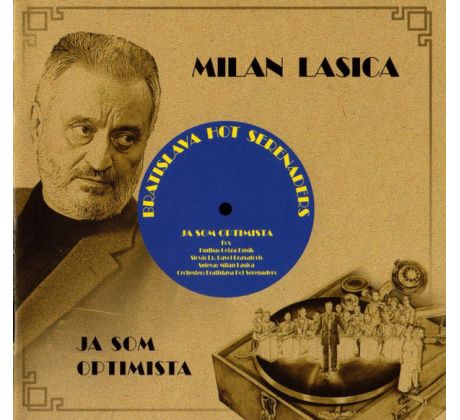 Lasica Milan, Bratislava Hot Serenaders – Ja Som Optimista (CD) audio CD album