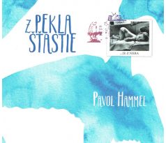 Hammel Pavol - Z Pekla Šťastie (CD) audio CD album