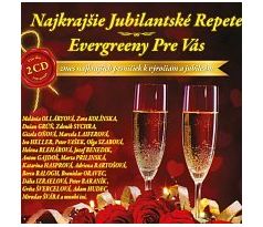 V.A. - Najkrajšie jubilantské repete / Evergreeny pre Vás (2CD)