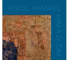 Hammel Pavol - Kam a za čím (CD) Audio CD album
