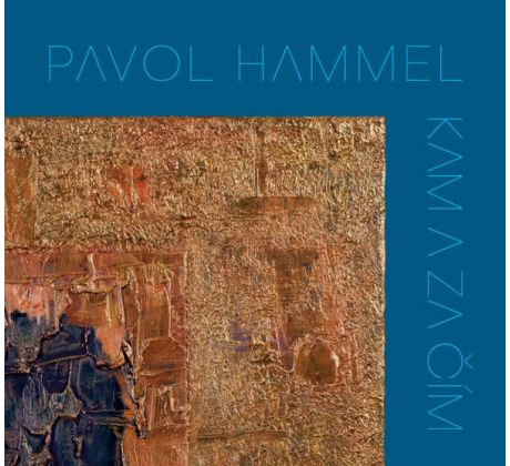 Hammel Pavol - Kam a za čím (CD) Audio CD album