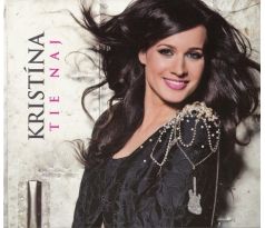 Kristína - Tie naj (CD) audio CD album
