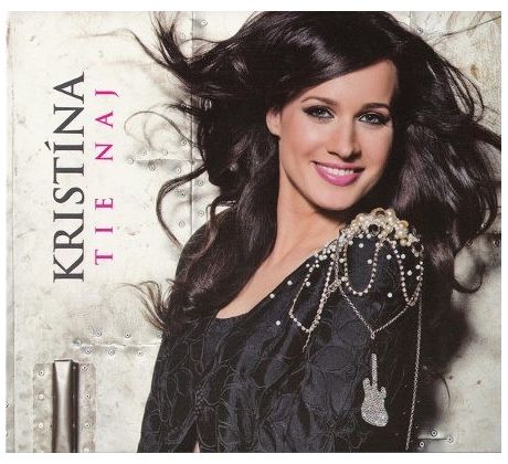 Kristína - Tie naj (CD) audio CD album