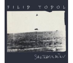 Topol Filip - Sakramiláčku, Střepy (3CD) Audio CD album