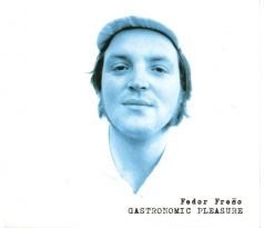 Fedor Frešo - Gastronomic Pleasure (CD) Audio CD album